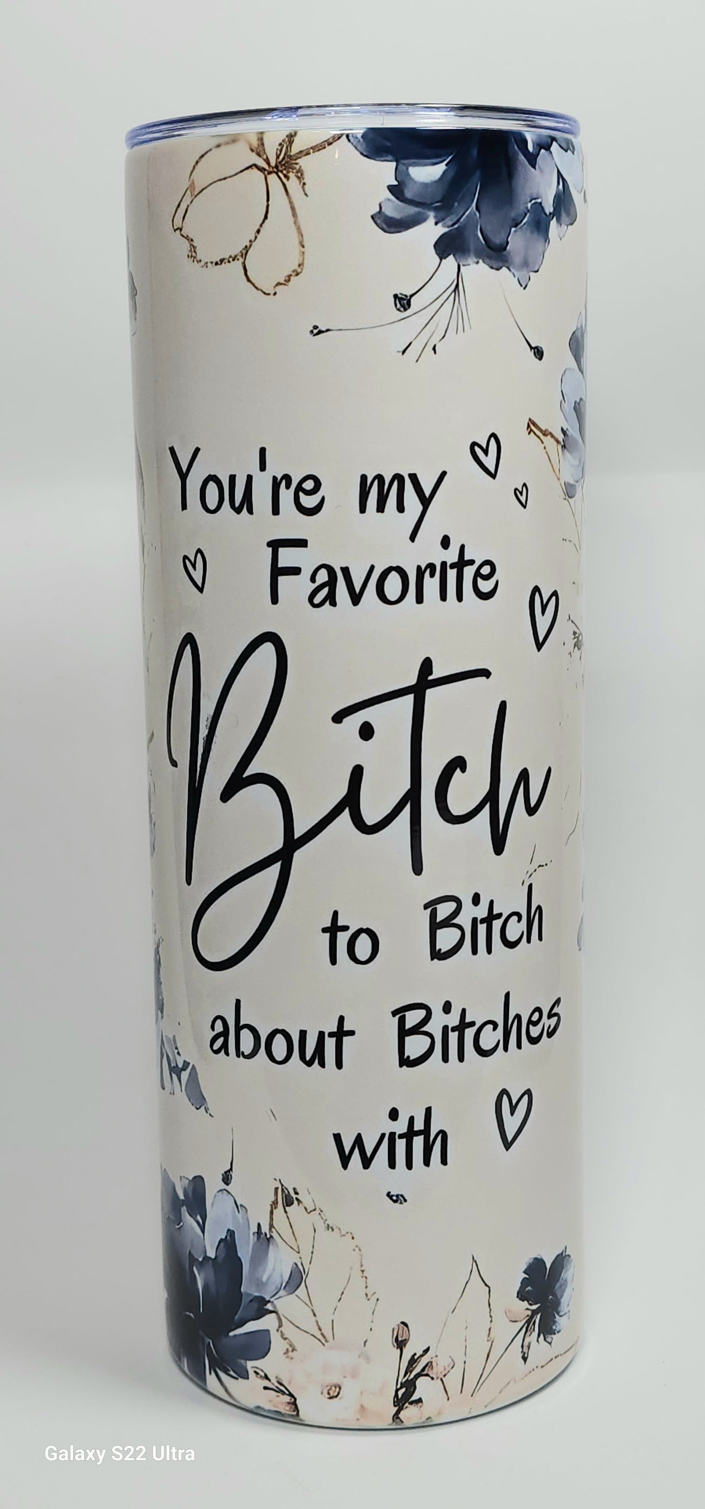 You're my favorite Bitch
