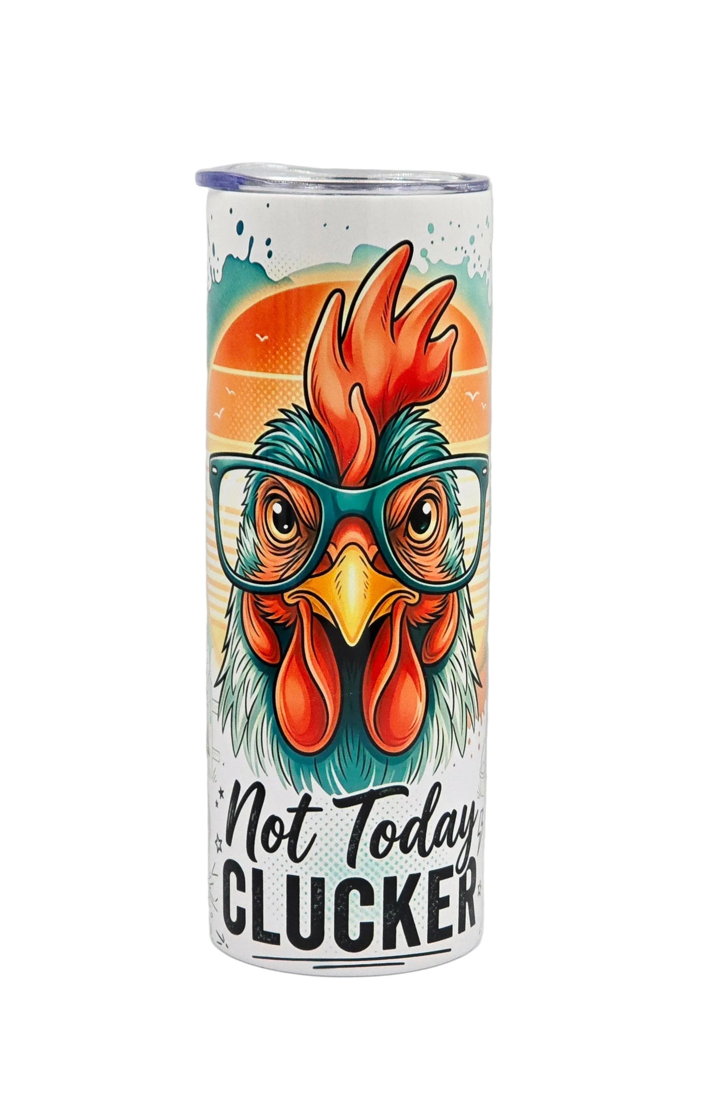 Not today Clucker