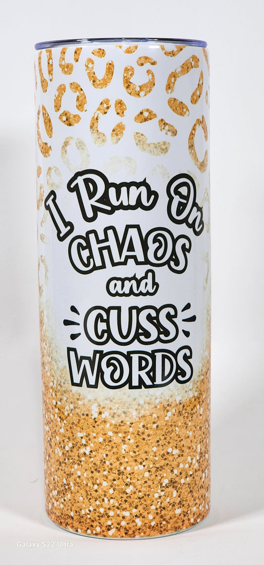 I Run on Chaos & Cuss Words